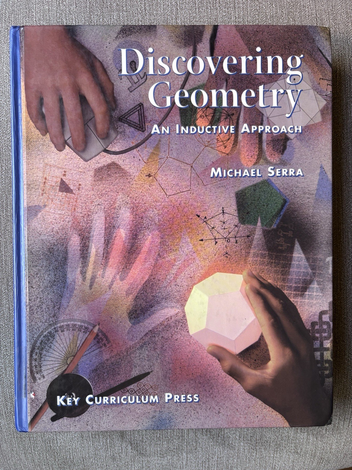 Discovering Geometry an inductive approach Key Curriculum Press Hardcover book