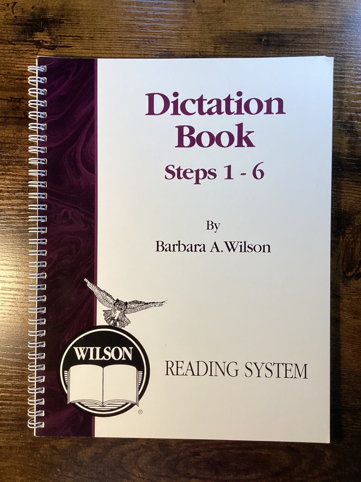 Wilson Reading System Dictation Book steps 1 – 6 Third Edition Barbara A Wilson