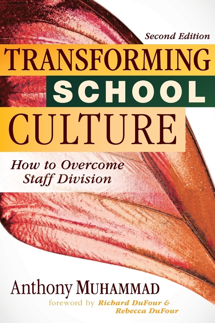 Transforming School Culture: How to Overcome Staff Division (Leading the Fou…