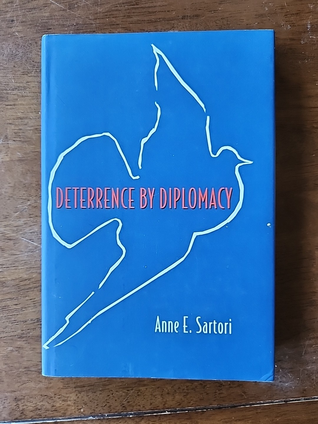 Deterrence by Diplomacy by Anne E. Sartori