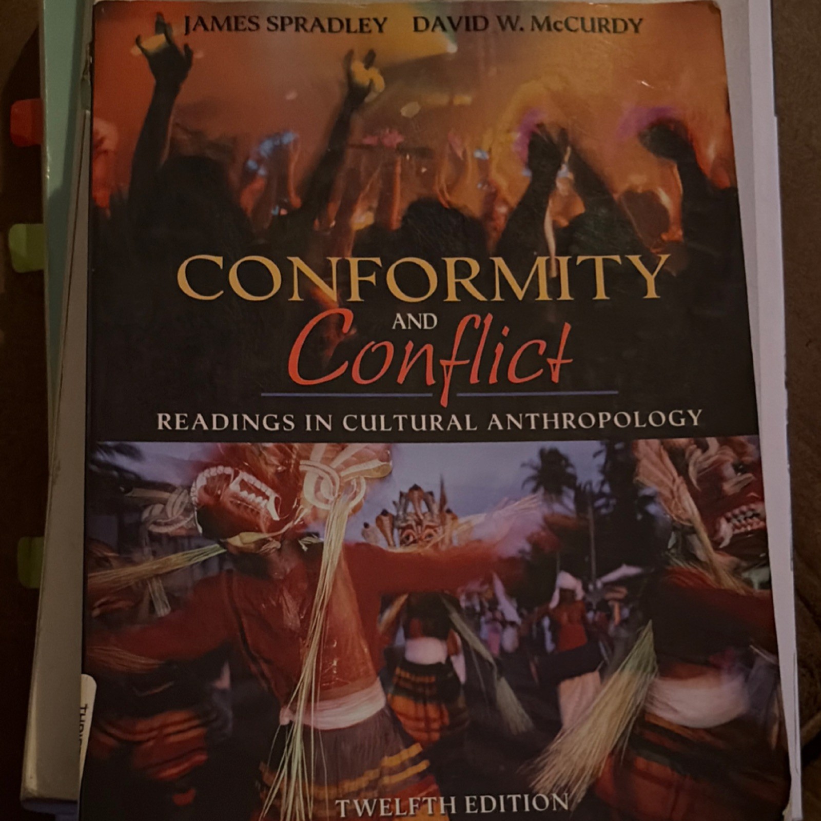 Pearson Twelfth Edition Conformity and Conflict Textbook by Spradley, Paperback