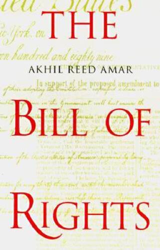 The Bill of Rights: Creation and Reconstruction – Hardcover – GOOD
