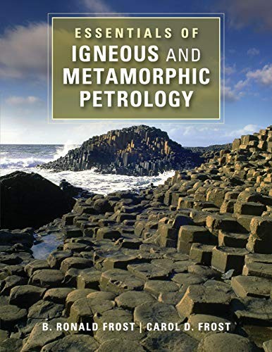 Essentials of Igneous and Metamorphic Petr…, Frost, B