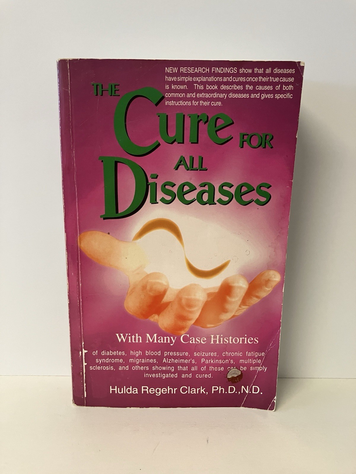 The Cure for All Diseases With Many Case Histories by Hulda Regehr Clark 2005