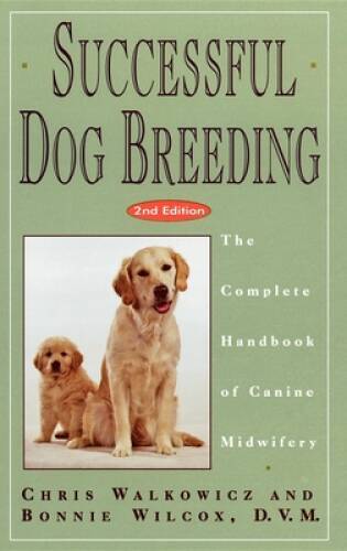 Successful Dog Breeding: The Complete Handbook of Canine Midwifery ( – VERY GOOD