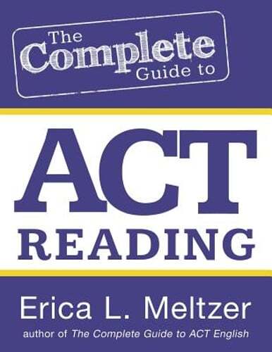 The Complete Guide to ACT Reading by Erica L Meltzer: Used