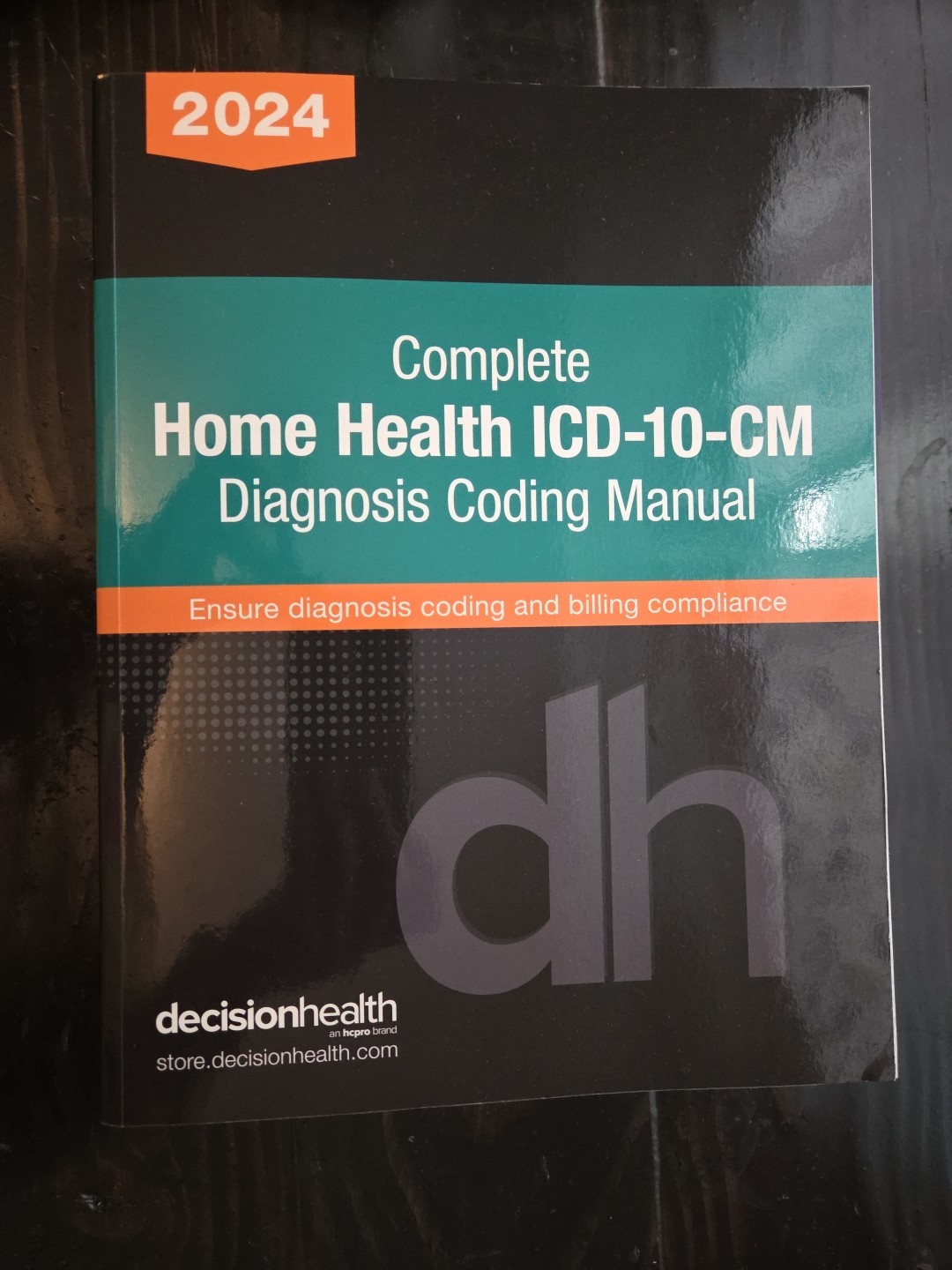 Complete Home Health ICD-10-CM Diagnosis Coding Manual 2024 by Not Available