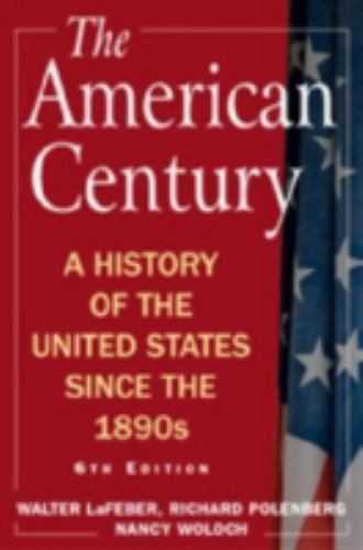 The American Century: A History of the United States Since the 1890s
