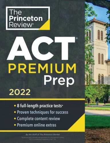 Princeton Review ACT Premium Prep, – 0525571574, paperback, The Princeton Review
