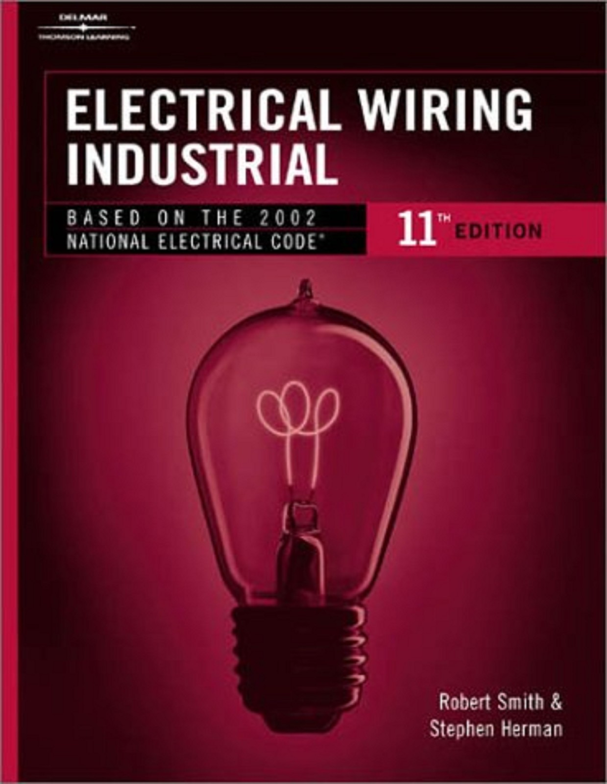 NEW: Electrical Wiring Industrial by Robert D. Smith, Stephen L. Herman ED-11