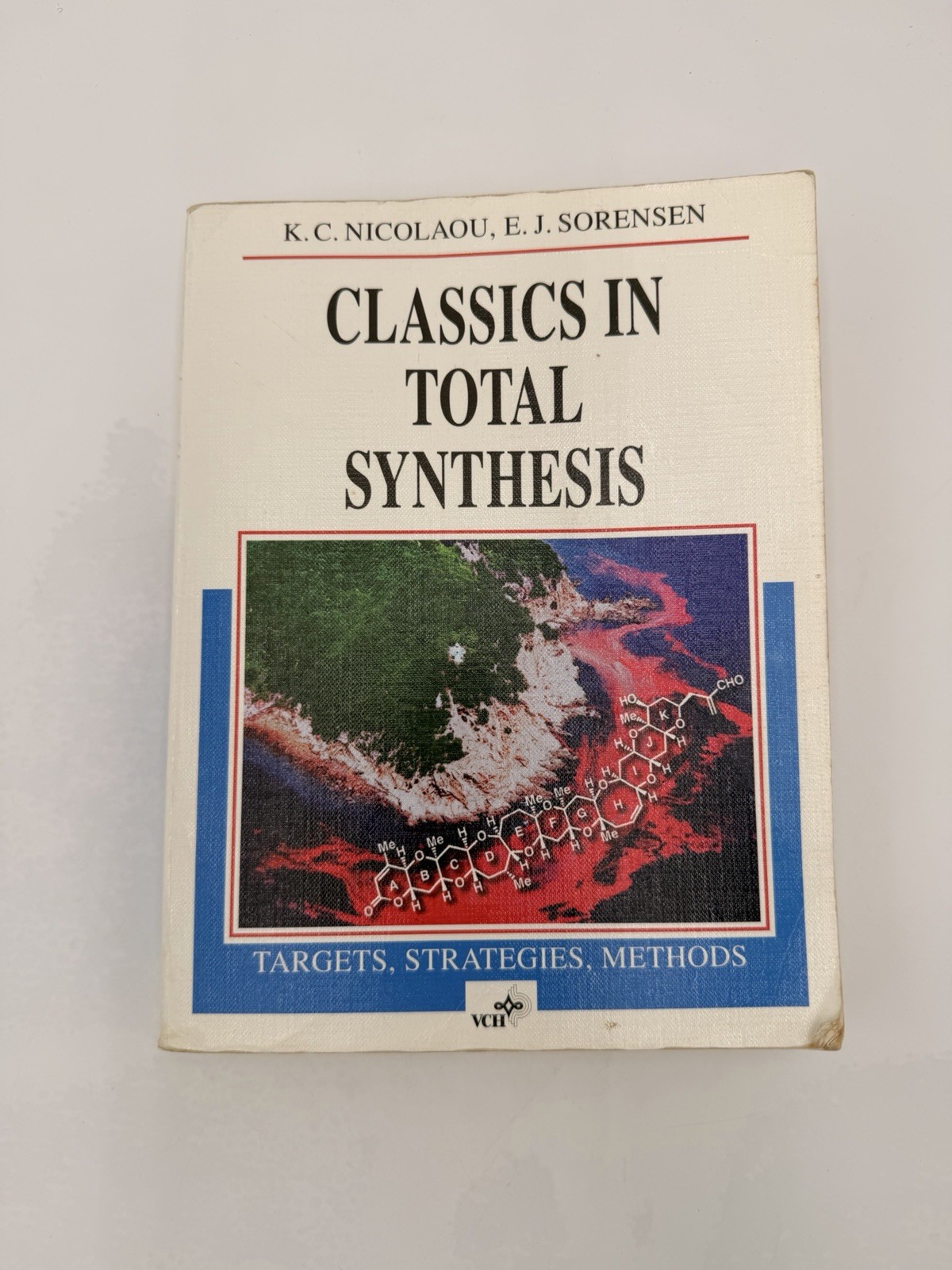 Classics in Total Synthesis : Targets, Strategies, Methods by E. J. Sorensen and