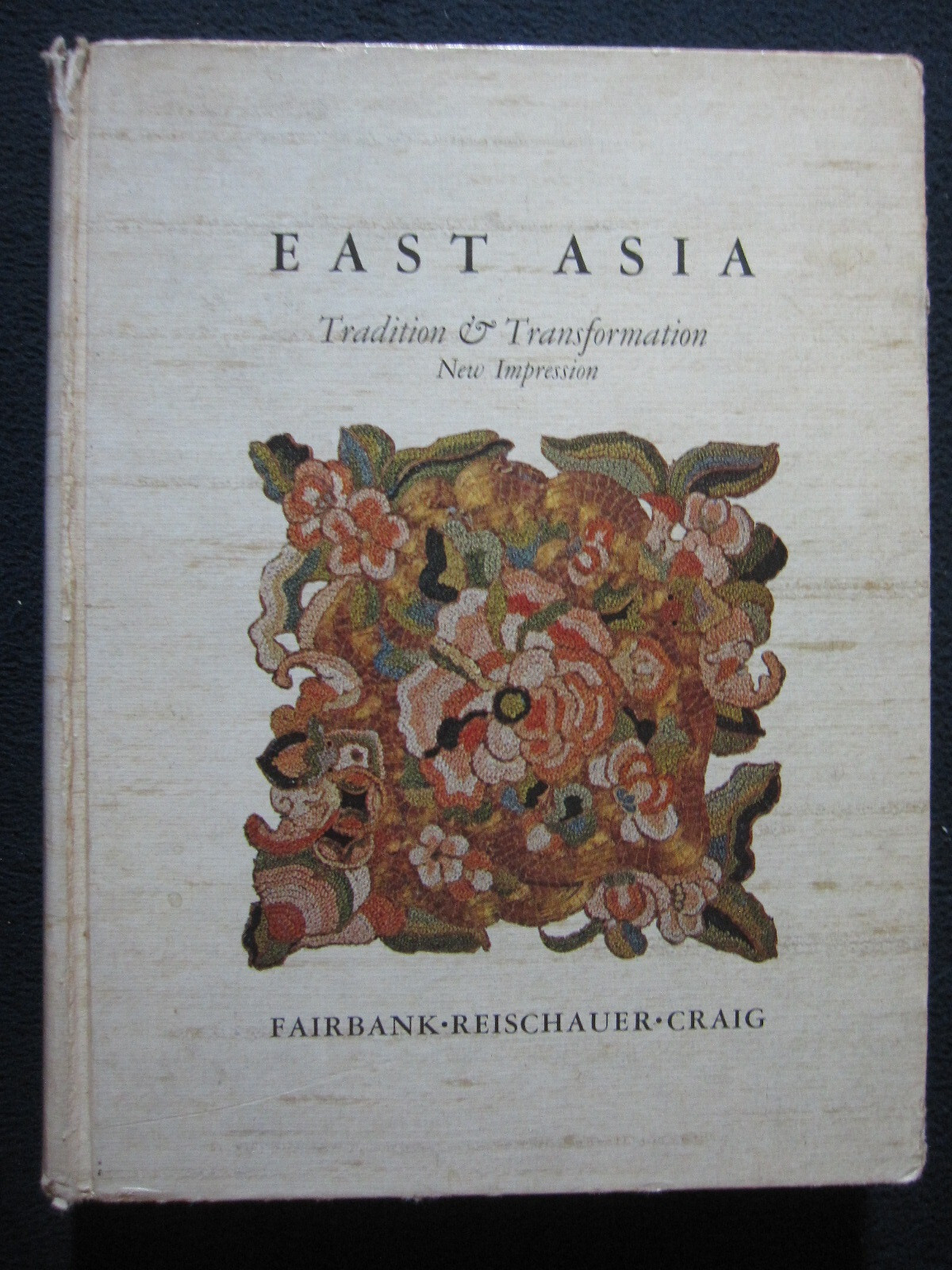 East Asia: Tradition and Transformation [Hardcover] Fairbank, John King