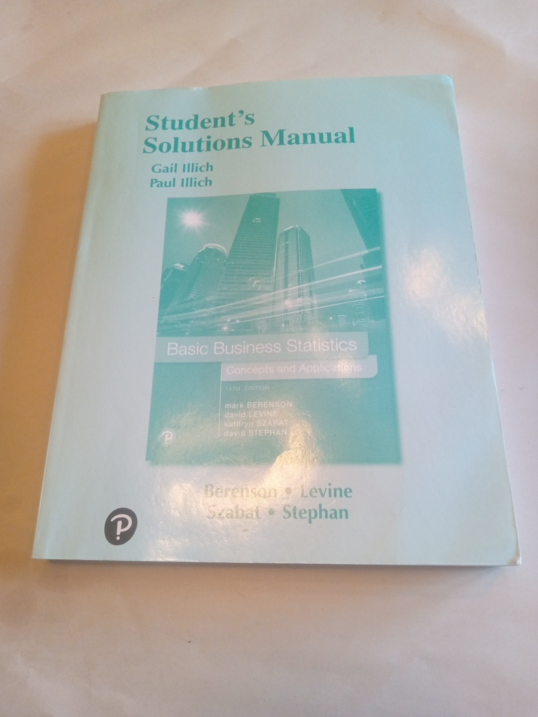 Student Solutions Manual for Basic Business Statistics : Concepts and…