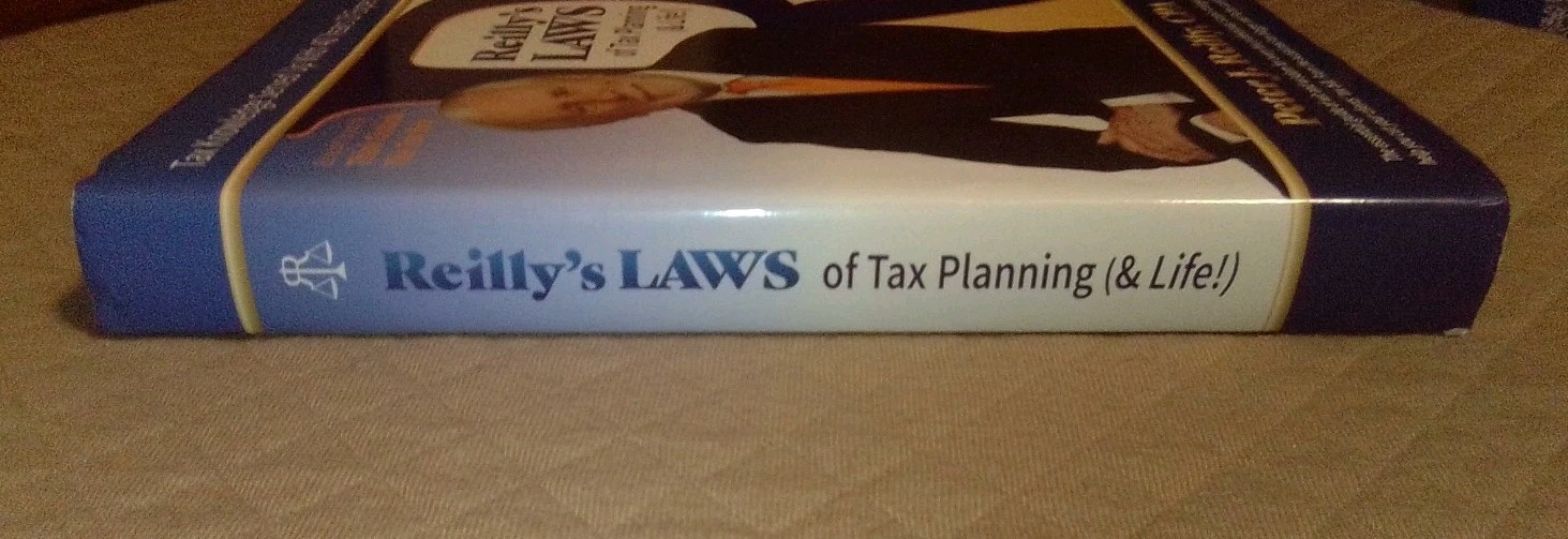 Reilly’s Laws of Tax Planning (& Life!) – Hardcover, by Peter Reilly , CPA