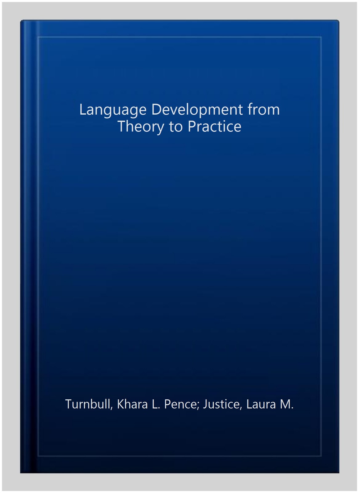Language Development from Theory to Practice, Paperback by Turnbull, Khara L….