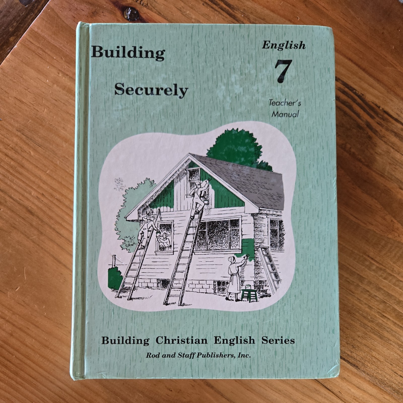Building Securely English 7th Grade Teacher Manual By Rod And Staff