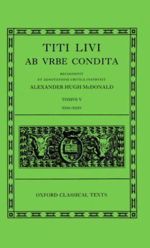 Ab Urbe Condita (Oxford Classical Texts) Livy and Alexander Hugh McDonald hardc