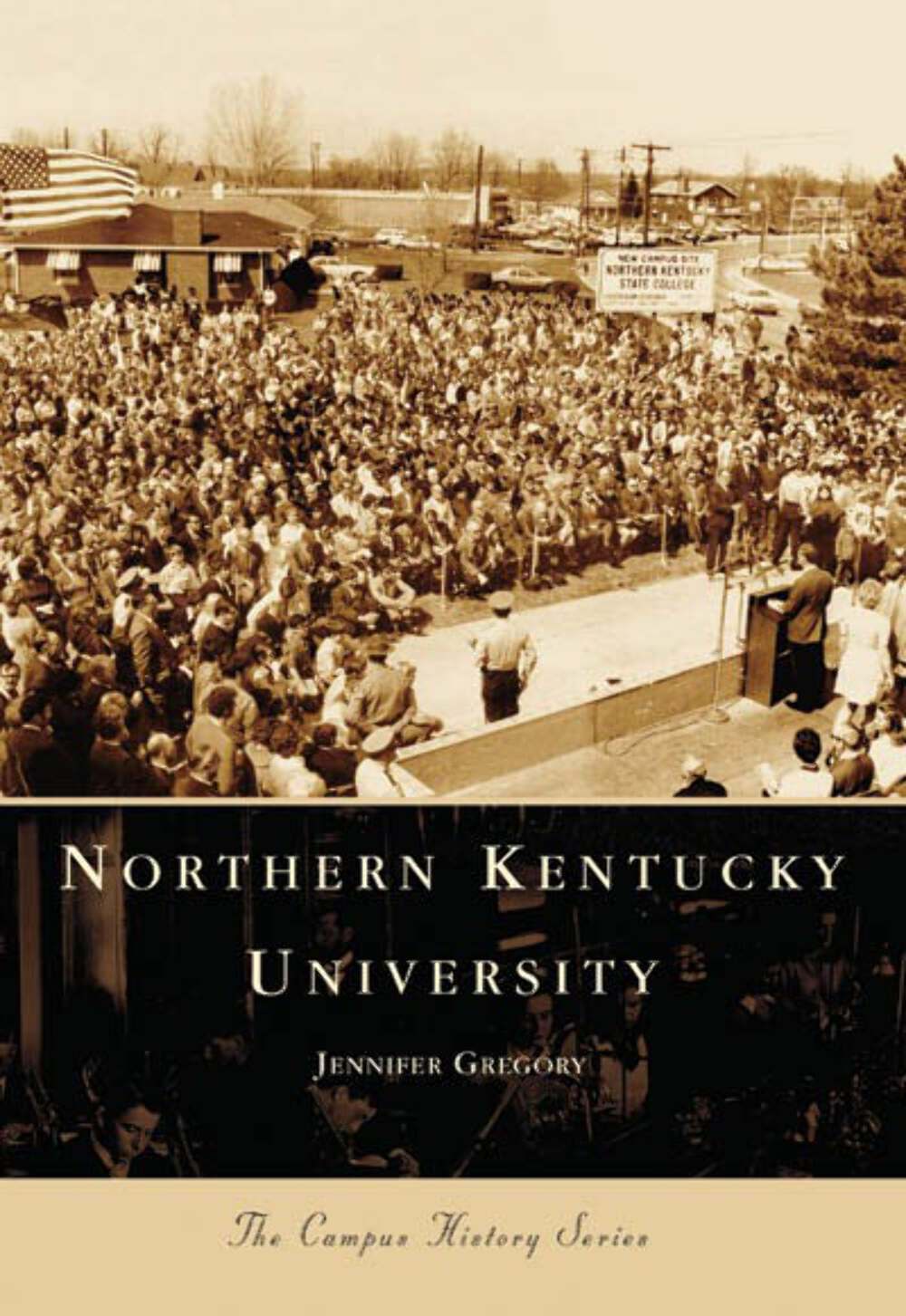 NEW Arcadia Publishing Northern Kentucky University, KY 9780738543161 Campus His
