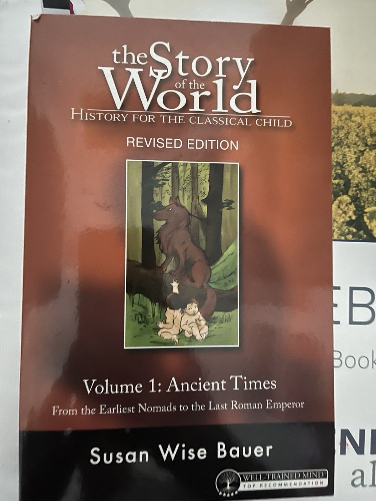 Story of the World Ser.: Story of the World #1 Ancient Times Revised Vol. 1
