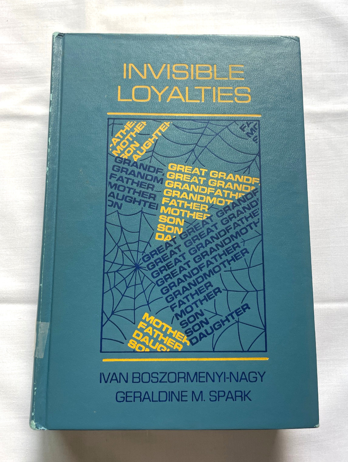 Invisible Loyalties by Ivan Boszormenyi-Nagy (Brunner/Mazel 1984) HC