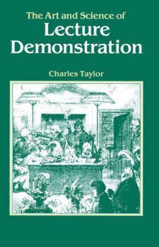 Art and Science of Lecture Demonstration, Paperback by Taylor, Charles Alfred…