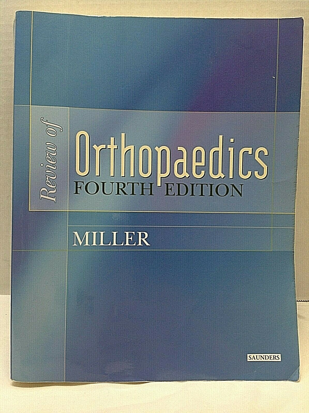 Review Of Orthopaedics 4th Edition By Mark D. Miller Textbook