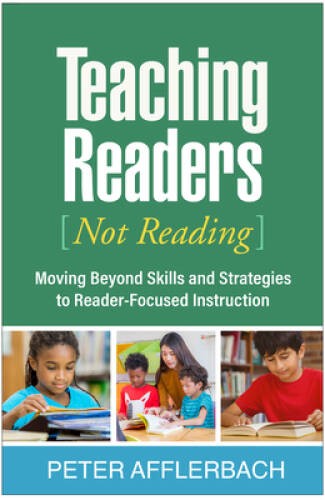 Teaching Readers (Not Reading): Moving Beyond Skills and Strategies – VERY GOOD