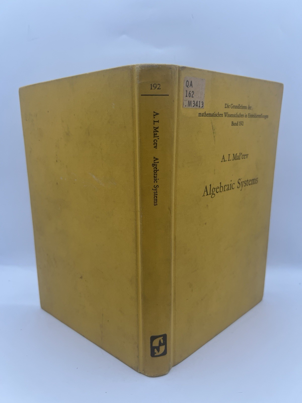 Algebraic Systems ( Volume 192) By A. I. Mal’cev Translated Seckler, Doohovskoy