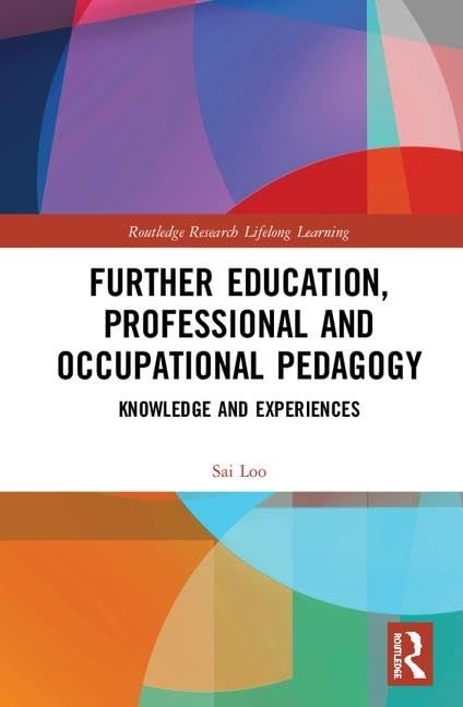 Further Education, Professional and Occupational Pedagogy: Knowledge and
