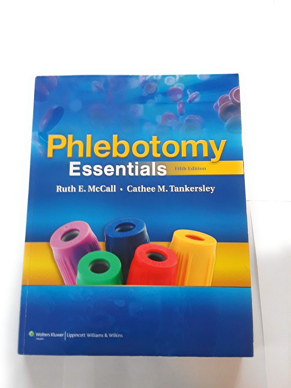 PHLEBOTOMY ESSENTIALS: . – paperback McCall, Ruth E.|Tankersley, Cathee M.