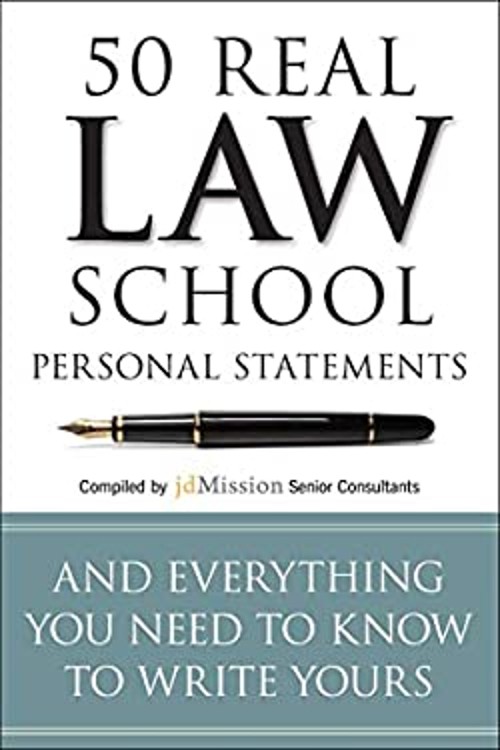 50 Real Law School Personal Statements : And Everything You Need