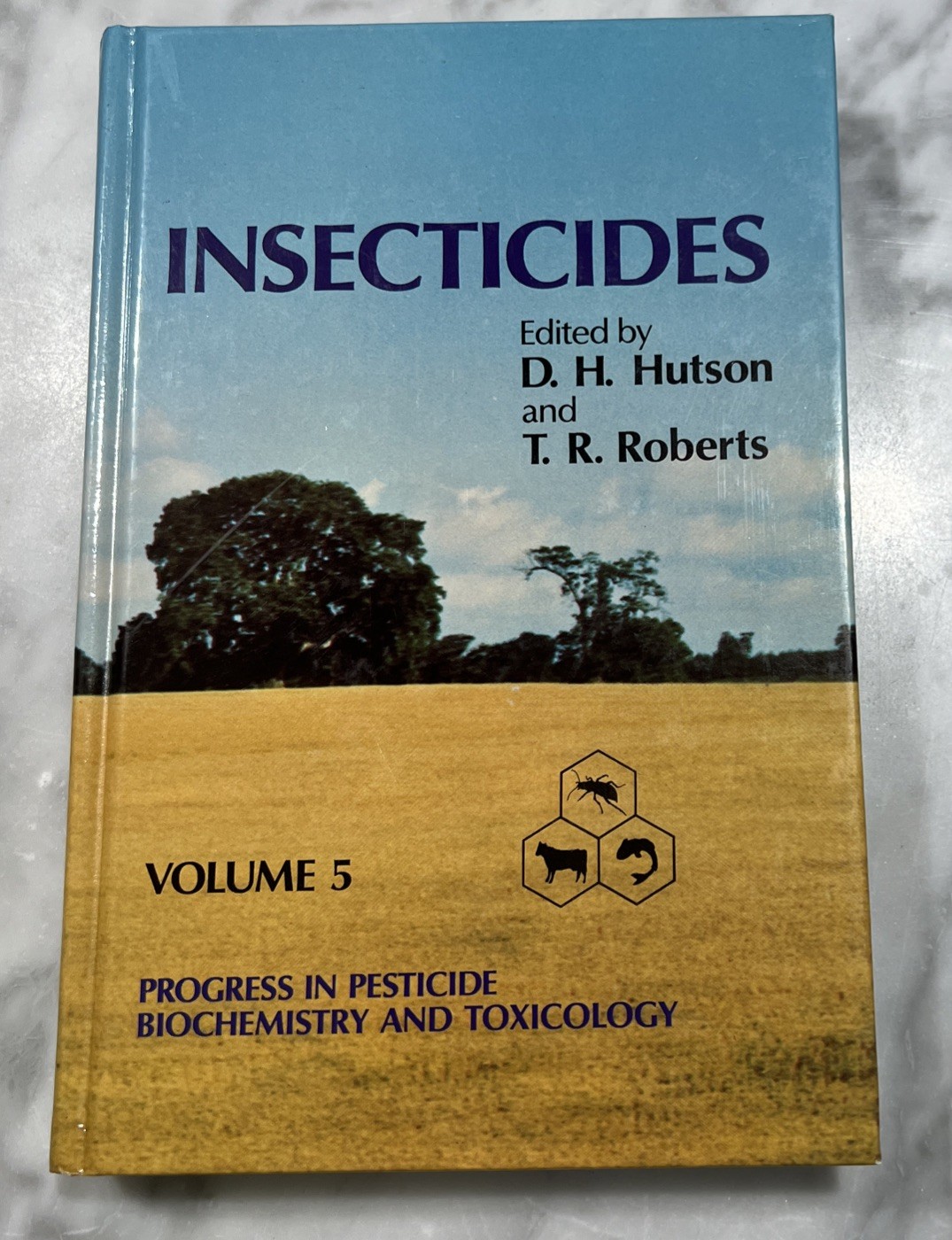 Inspecticides Volume 5 Progress in Pecticide Biochemistry & Toxicology Hutson