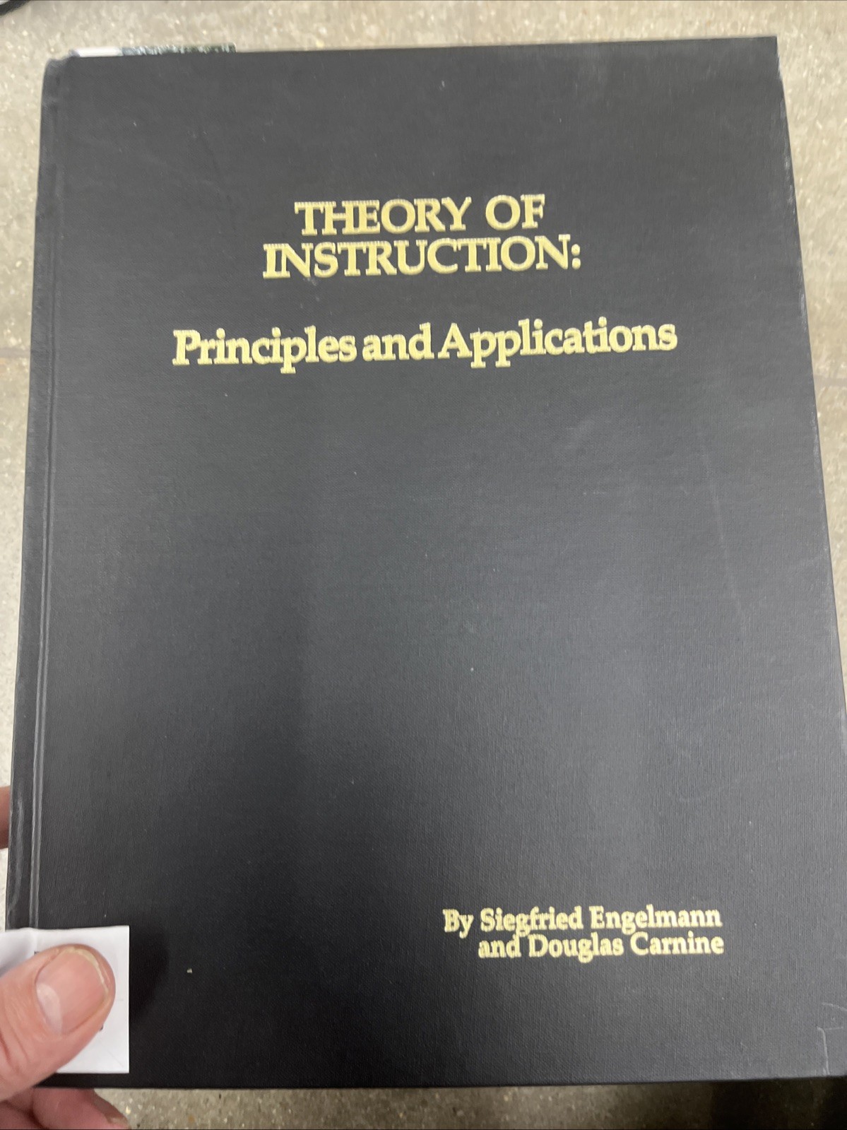THEORY OF INSTRUCTION: PRINCIPLES AND APPLICATIONS By Siegfried Engelmann VG