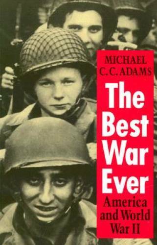 The Best War Ever: America and World War II (The American Moment) – GOOD