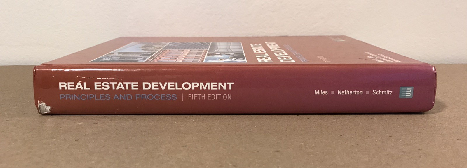 Real Estate Development: Principles and Process – Fifth 5th Edition – Miles