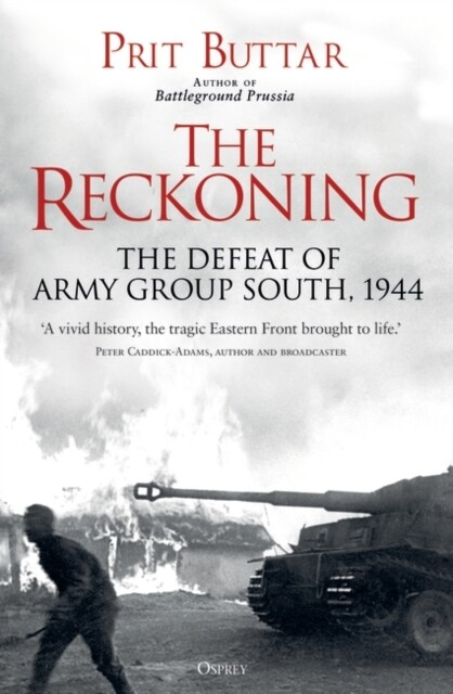 The Reckoning: The Defeat of Army Group South 1944 BOOK