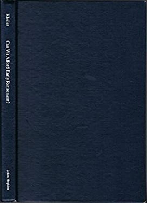 Can We Afford Early Retirement? Hardcover Frank M. Kleiler