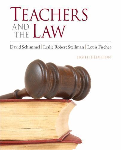 Teachers and the Law by Leslie R. Stellman, Louis Fischer and David Schimmel…