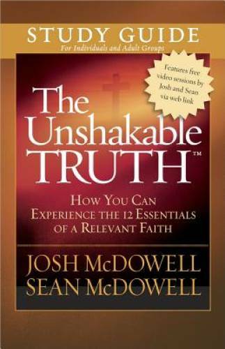 The Unshakable TruthÂ® Study Guide: How You Can Experience the 12 Essenti – GOOD
