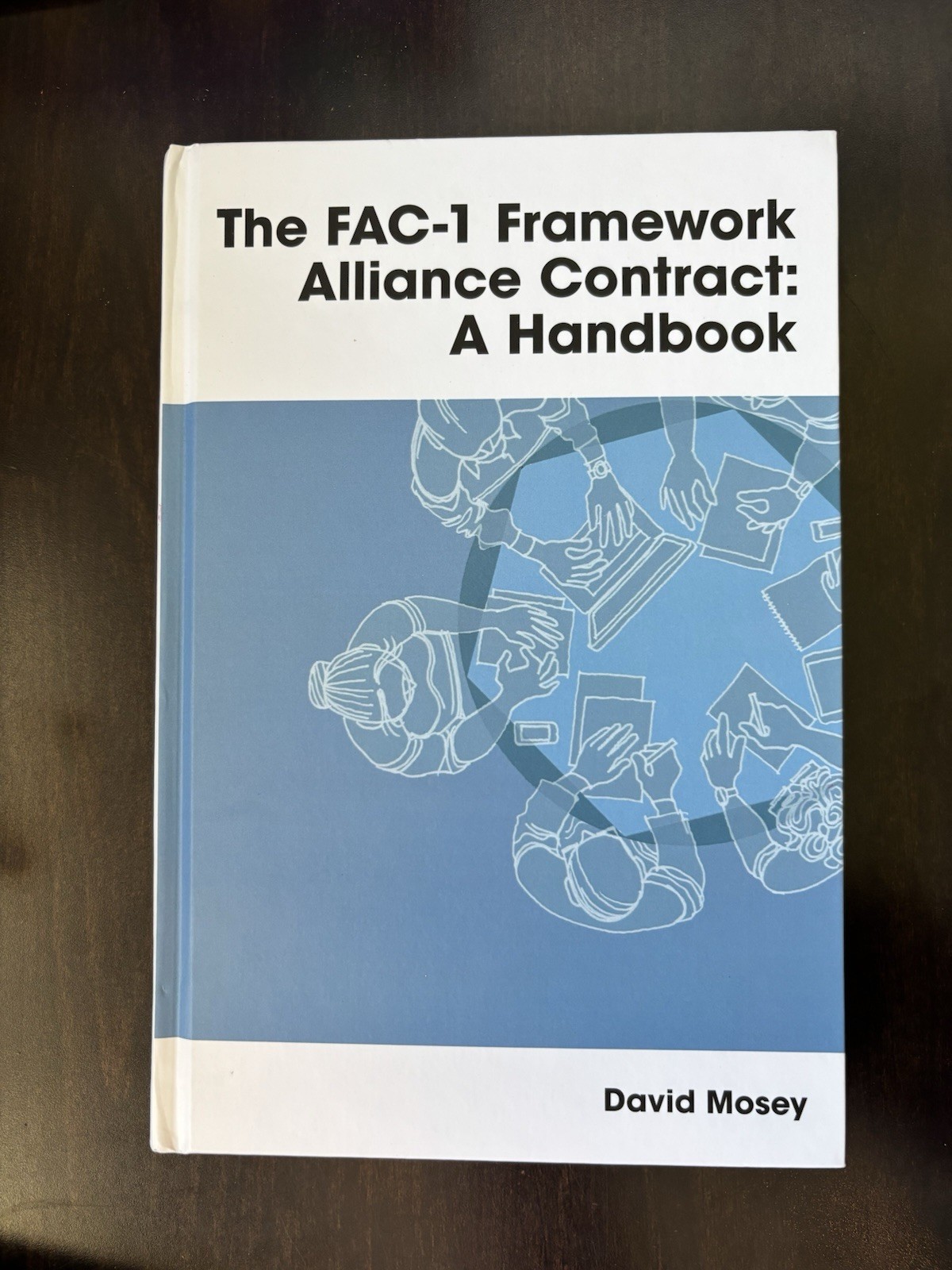 The FAC-1 Framework Alliance Contract (Hardback) David Mosey