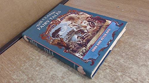 The Classic Fairy Tales – Hardcover By Iona Opie – GOOD