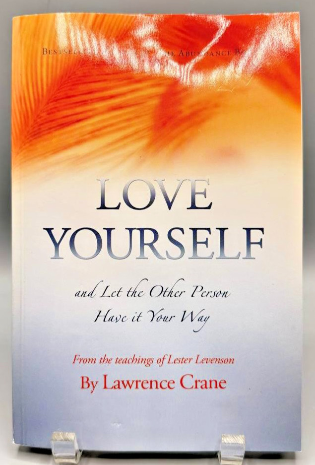 Love Yourself Let Other Person Have It Your Way Lawrence Crane Self Help Book