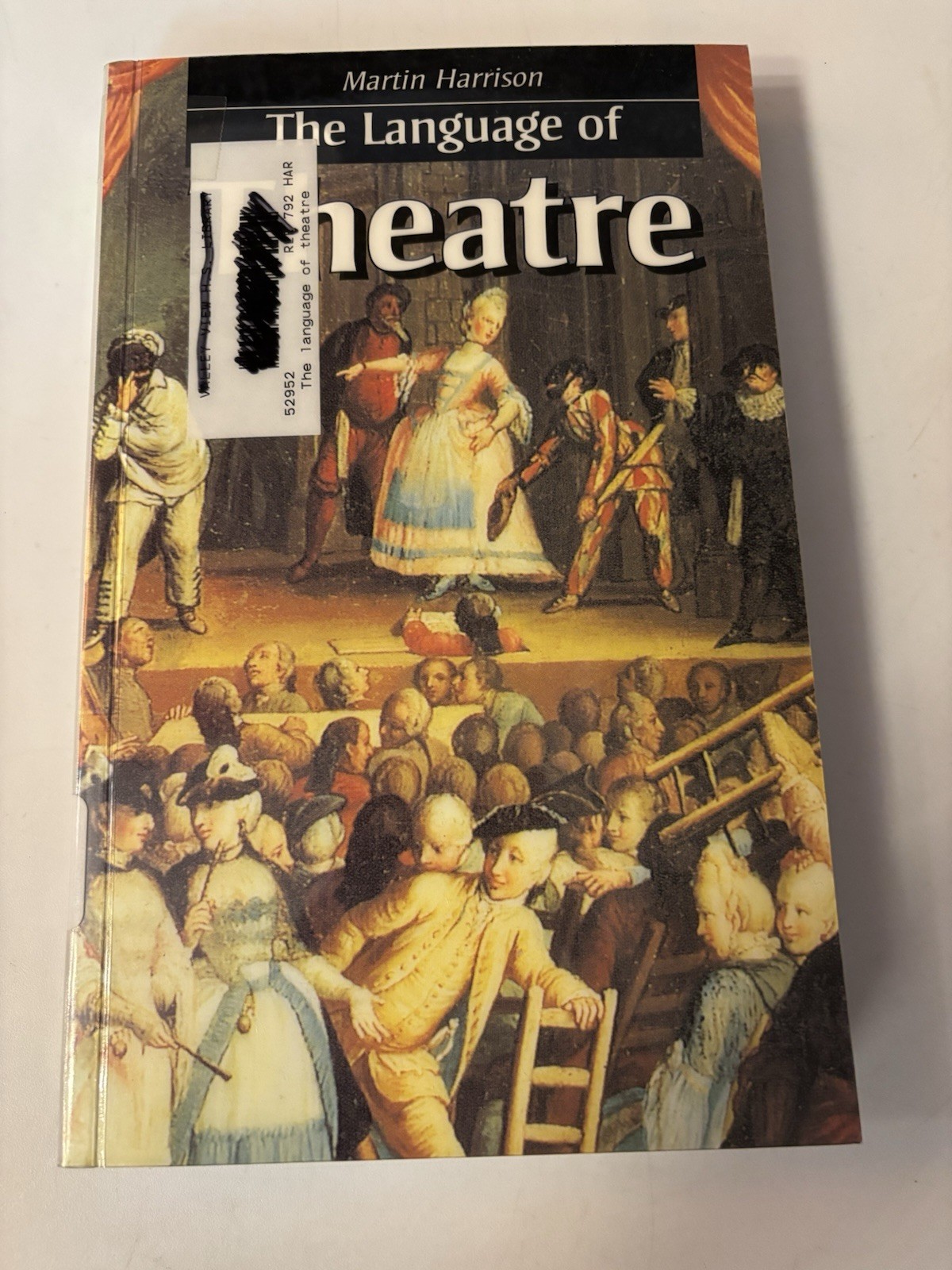 Language of Theatre by Martin Harrison (1998, Uk-B Format Paperback)