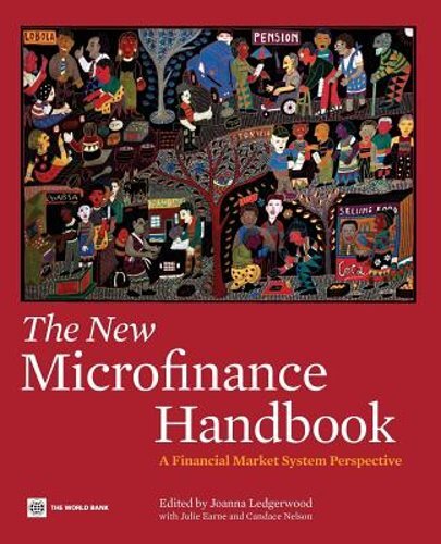 The New Microfinance Handbook: A Financial Market System Perspective: New