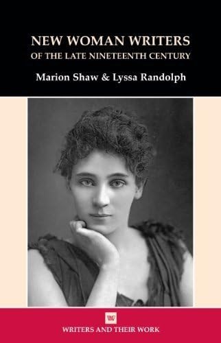 New Women Writers of the Late Nineteenth Century (Writers and Th