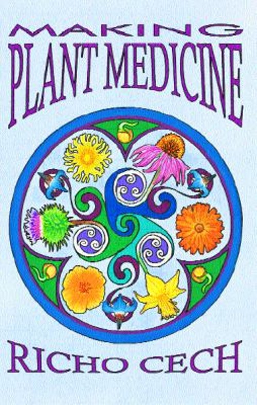 Making Plant Medicine Paperback Richo Cech