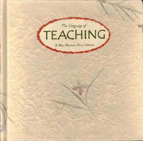 The Language of Teaching: Thoughts on the Art of Teaching and the Meaning of