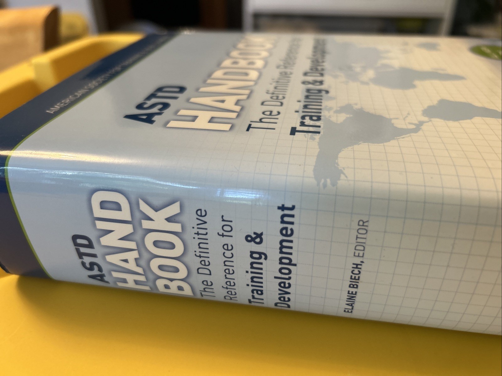 ASTD Handbook : The Definitive Reference for Training & Development, Hardcove…