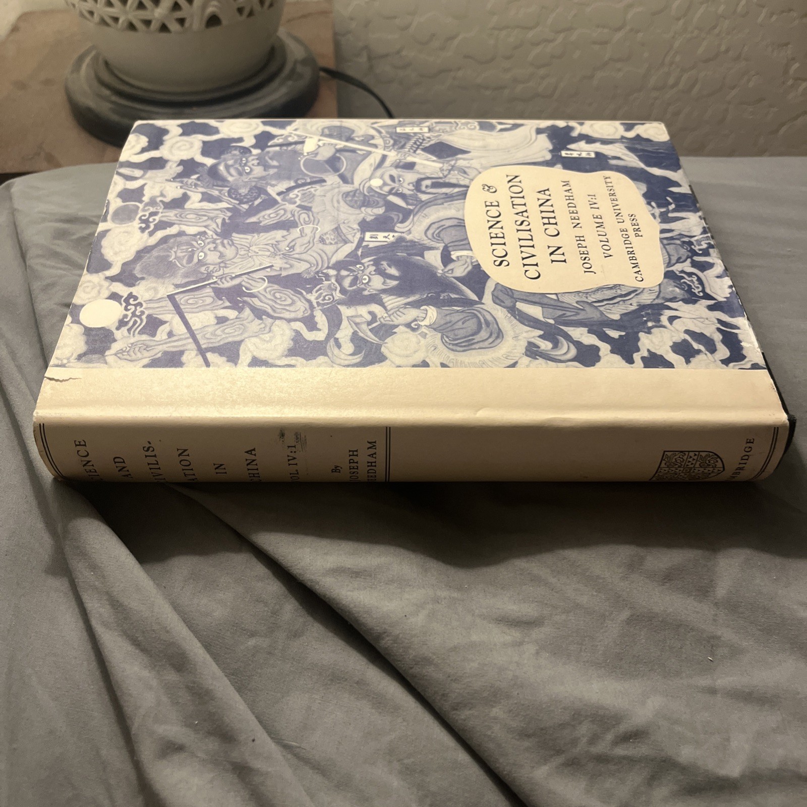 SCIENCE AND CIVILISATION IN CHINA, VOL. 4 Part 1 : PHYSICS AND By Joseph Needham