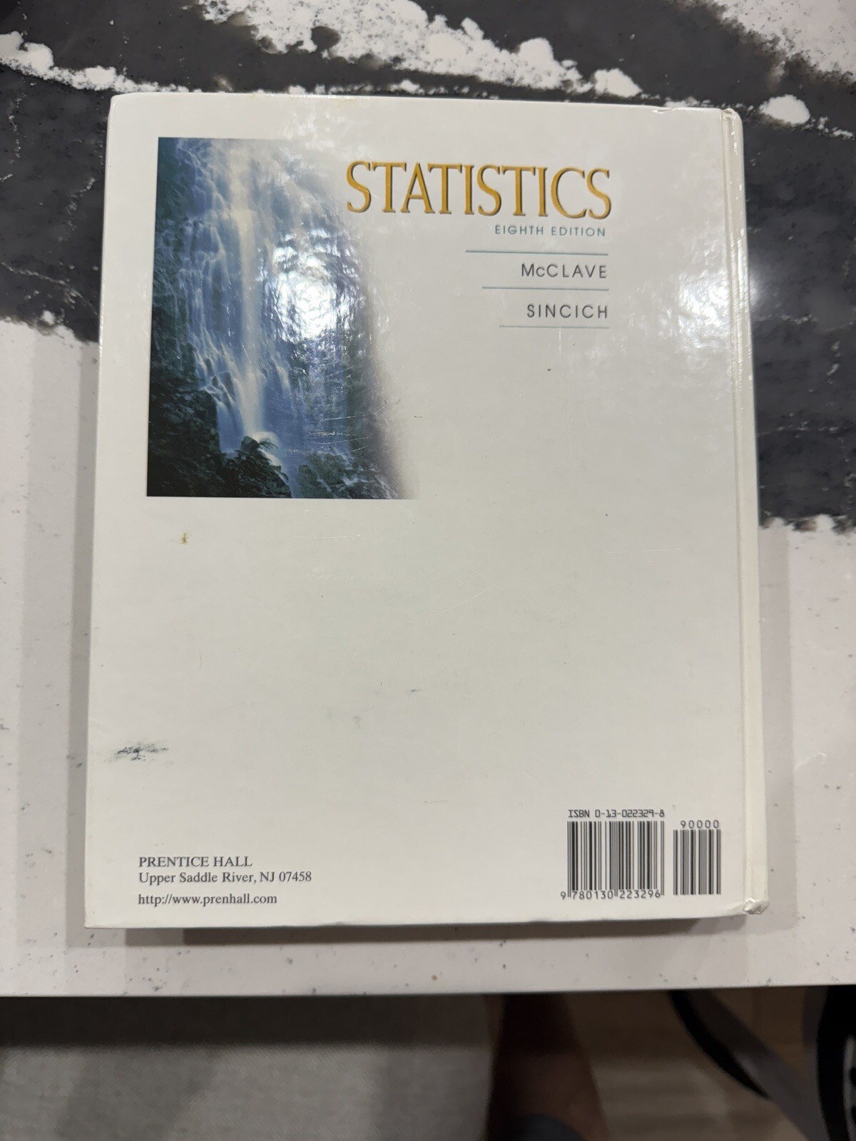 Statistics (8th Edition) by James T. McClave; Mendenhall; Terry Sincich Hardback